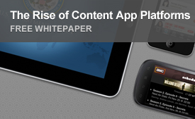 The Rise of Content App Platforms - Download the Free Whitepaper